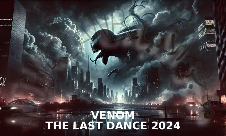 قصة فيلم Venom The Last Dance 2024